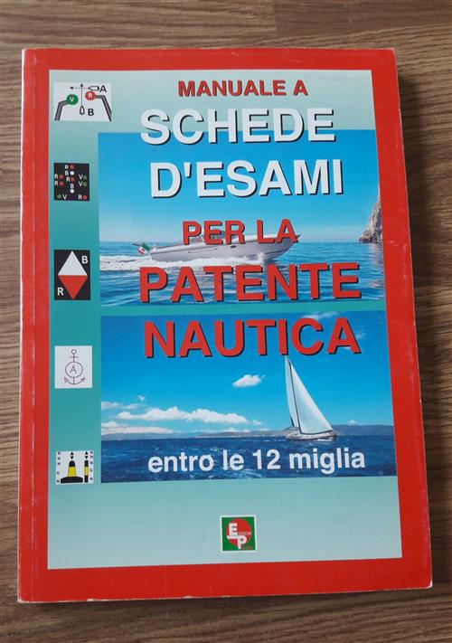 Manuale A Schede D'esami Per La Patente Nautica