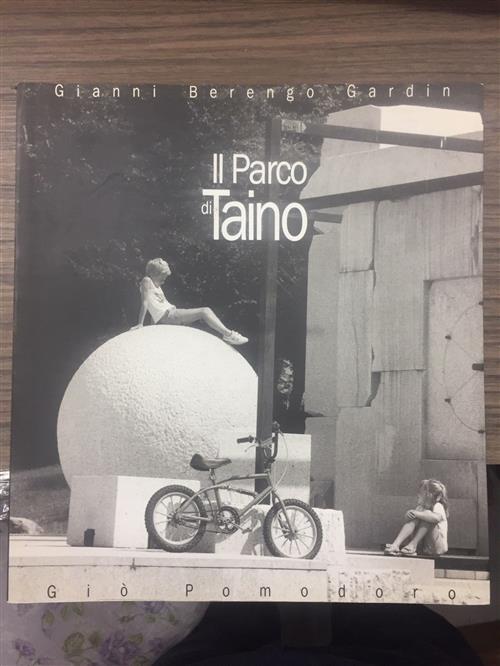 Giò Pomodoro Il Parco Di Taino