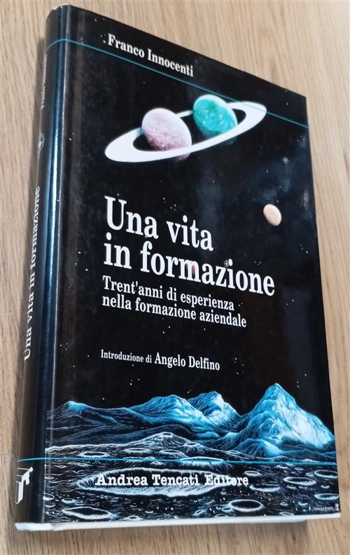 Una Vita In Formazione Franco Innocenti Andrea Tencati 1994