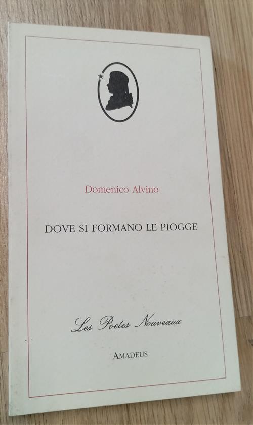 Dove Si Formano Le Piogge Domenico Alvino Amadeus 1996