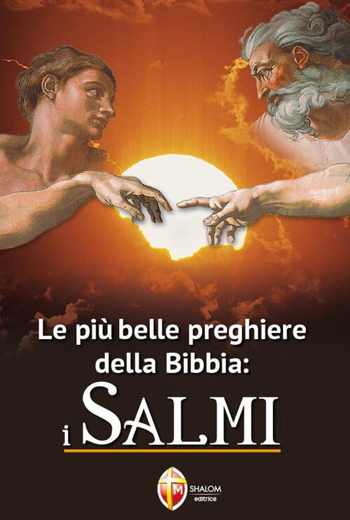 Le Piu Belle Preghiere Della Bibbia: I Salmi Editrice Shalom 2012