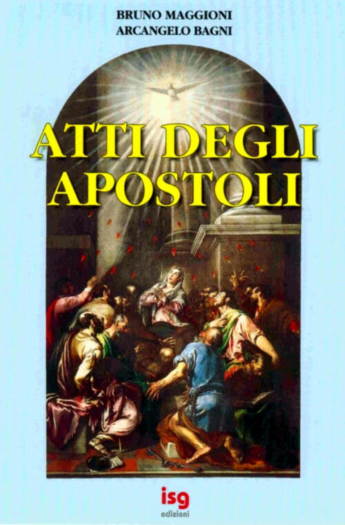 Atti Degli Apostoli Bruno Maggioni Isg Edizioni 1998