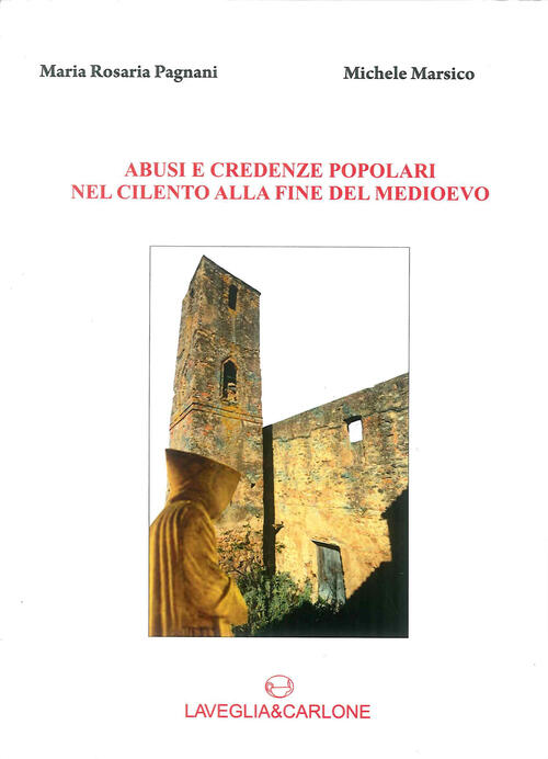 Abusi E Credenze Popolari Nel Cilento Alla Fine Del Medioevo Maria Rosaria Pag