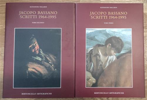 Jacopo Bassano. Vol. 1: Jacopo Bassano. Scritti (1964-1995).