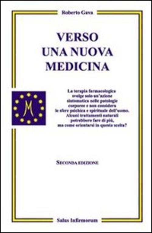 Verso Una Nuova Medicina Roberto Gava Salus Infirmorum 2009