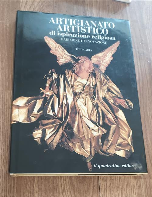 Artigianato Artistico Di Ispirazione Religiosa. Tradizione E Innovazioni
