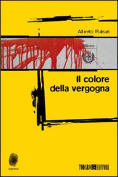 Il Colore Della Vergogna Alberto Paleari Todaro 2010