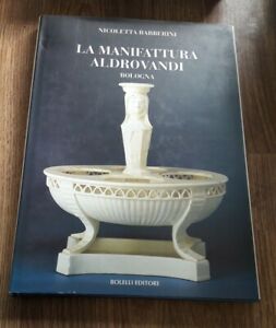 La Manifattura Aldrovandi, Bologna Nicoletta Barberini Mengoli Bolelli 1996