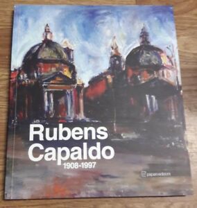 Rubens Capaldo. 1908-1997 Editori Paparo 2009