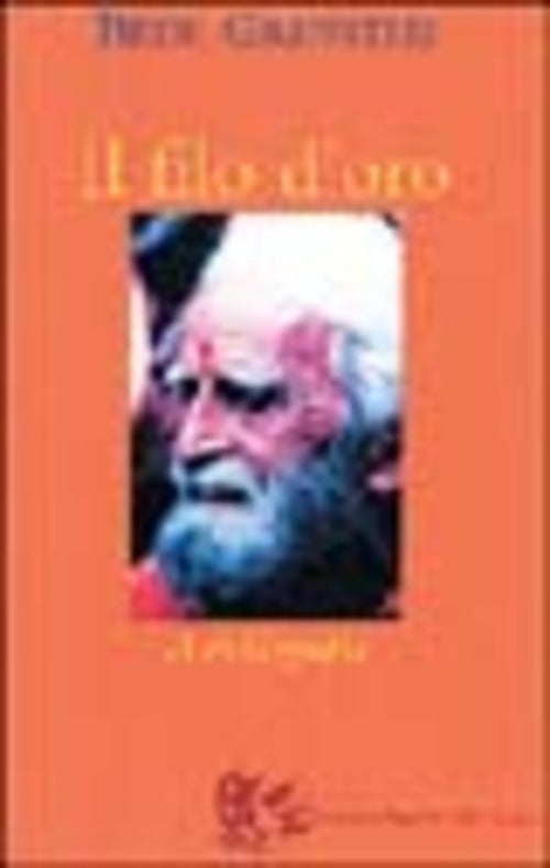 Il Filo D'oro. Un'autobiografia Bede Griffiths Appunti Di Viaggio 2004