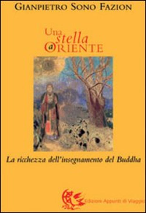 Una Stella A Oriente. La Ricchezza Dell'insegnamento Del Buddha Gianpietro Son
