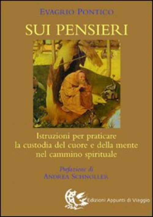 Sui Pensieri. Istruzioni Per Praticare La Custodia Del Cuore E Della Mente Nel