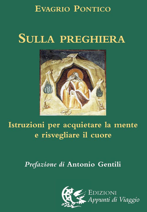 Sulla Preghiera. Istruzioni Per Acquietare La Mente E Risvegliare Il Cuore Eva