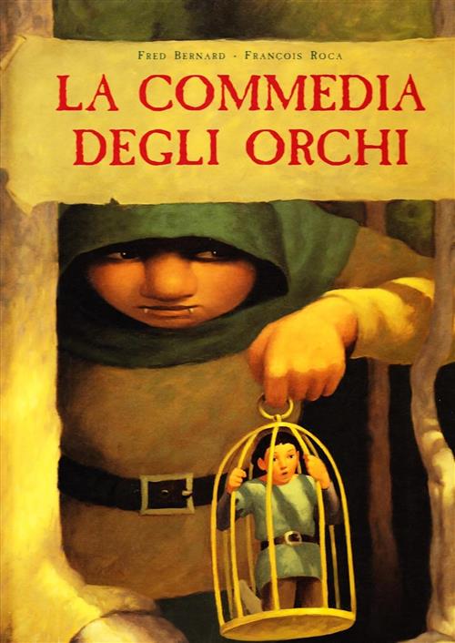 La Commedia Degli Orchi Fred Bernard, Francois Roca La Margherita 2008