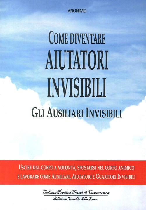 Come Diventare Aiutatori Invisibili Cerchio Della Luna 2014