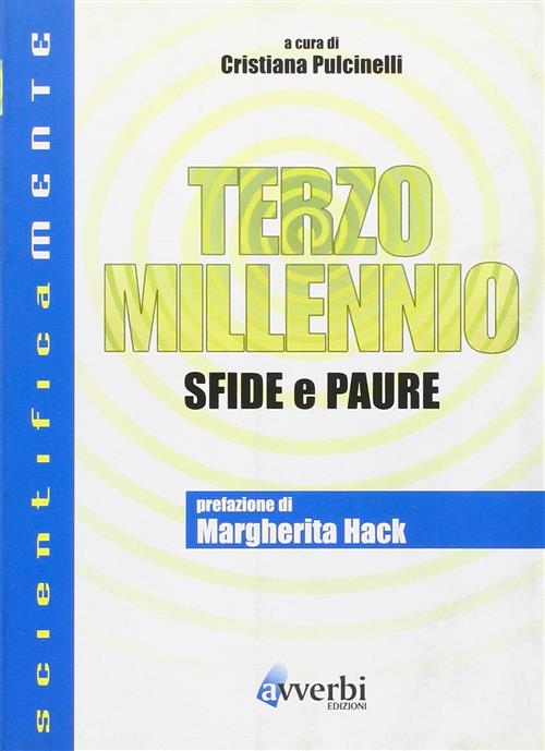 Terzo Millennio. Sfide E Paure