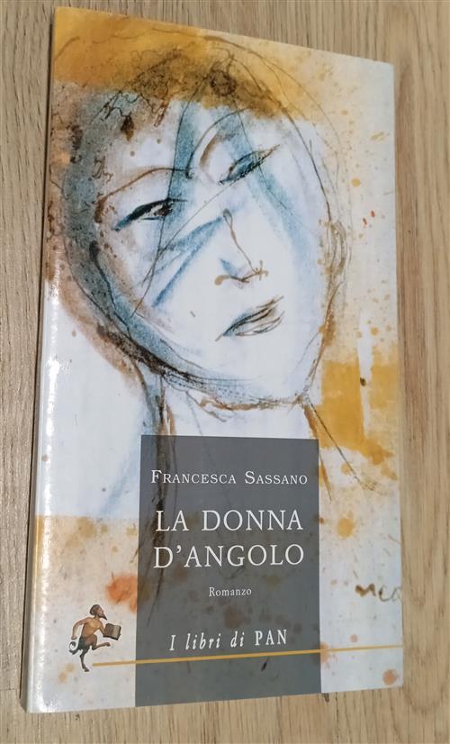 La Donna D'angolo Francesca Sassano I Libri Di Pan 2007