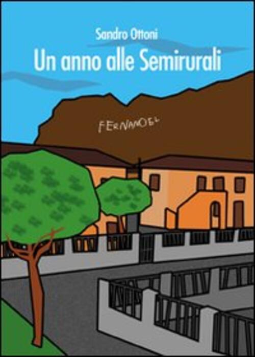 Un Anno Alle Semirurali Sandro Ottoni Fernandel 2006