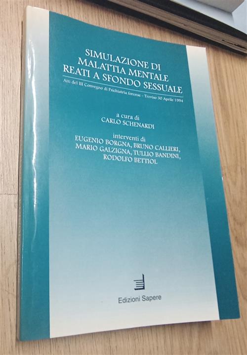 Simulazione Di Malattia Mentale E Reati A Sfondo Sessuale Carlo Schenardi Sape
