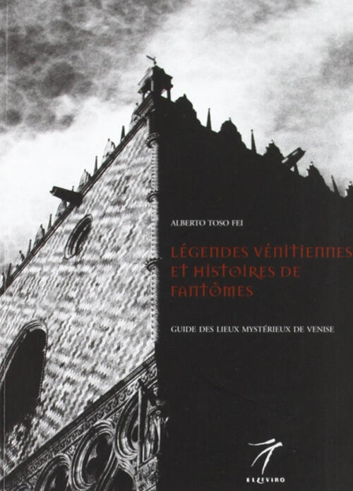 Legendes Venitiennes Et Histoires De Fantomes Alberto Toso Fei Elzeviro 2005