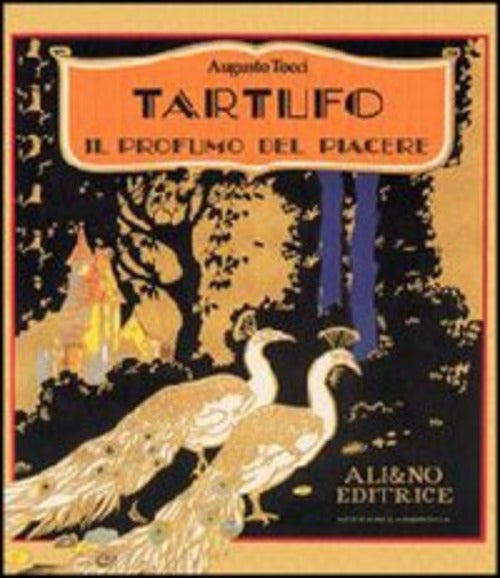 Tartufo. Il Profumo Del Piacere