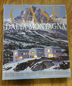 Casa D'alta Montagna: Restauri E Nuove Architetture-Häuser In Den Bergen: Arch