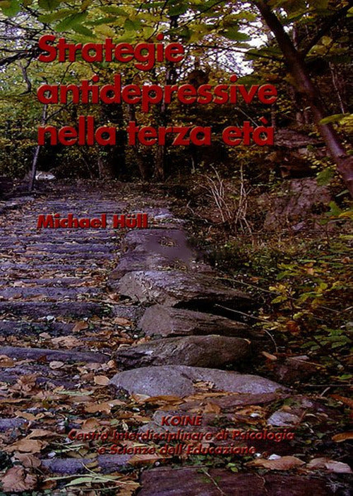 Strategie Antidepressive Per La Terza Eta Michael Hull Koine Centro Psicologia