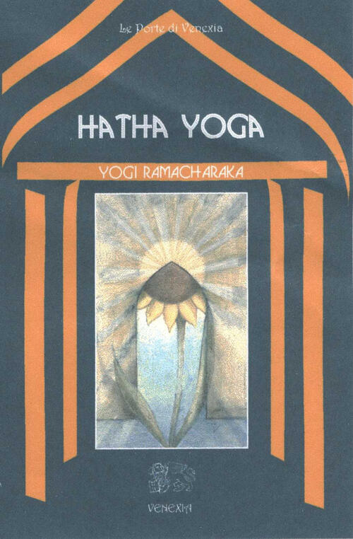Hatha Yoga Yogi Ramacharaka Venexia 2001