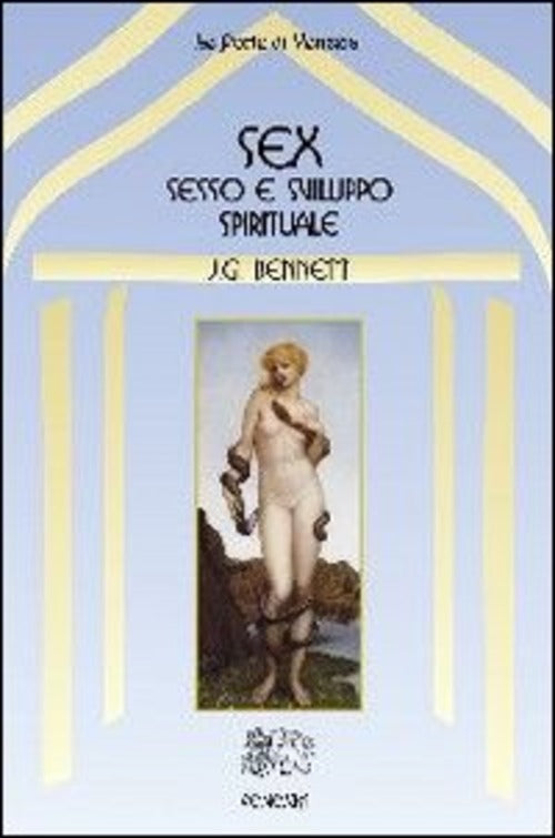 Sex. Sesso E Sviluppo Spirituale John G. Bennett Venexia 2007