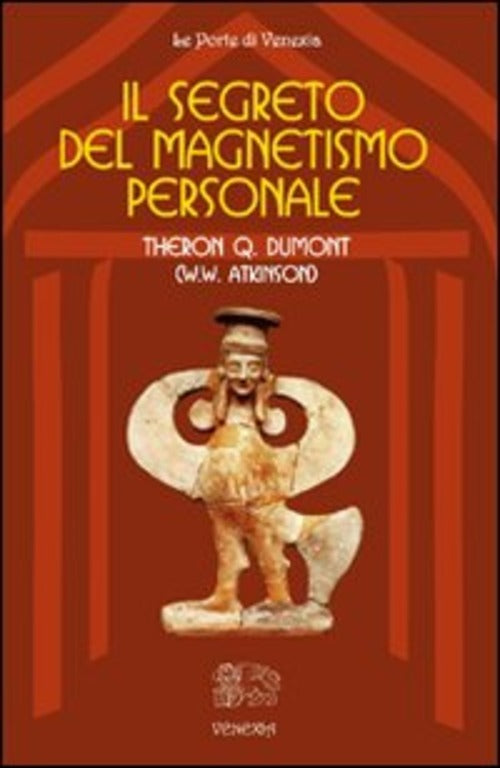 Il Segreto Del Magnetismo Personale Theron Q. Dumont Venexia 2010