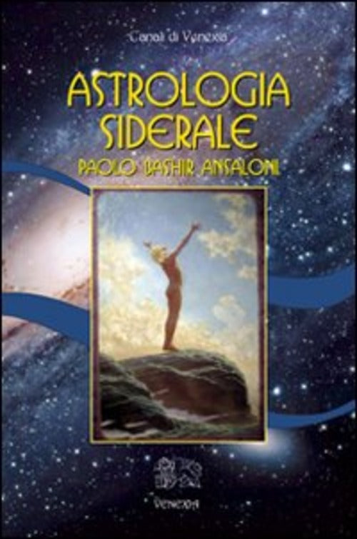 Astrologia Siderale Paolo Bashir Ansaloni Venexia 2012