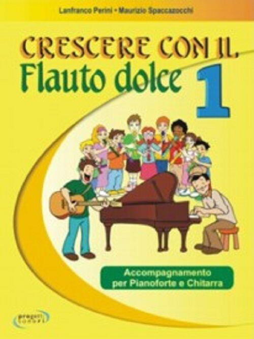 Crescere Con Il Flauto Dolce. Vol. 1 Lanfranco Perini Progetti Sonori 2009