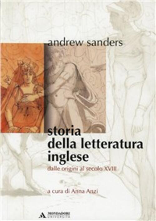 Storia Della Letteratura Inglese. Vol. 1: Dalle Origini Al Secolo Xviii Andrew