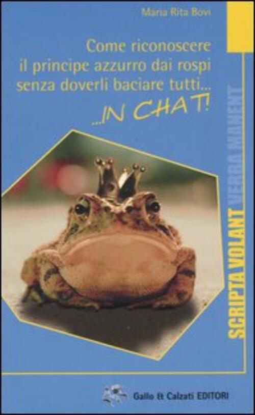 Come Riconoscere Il Principe Azzurro Dai Rospi Senza Doverli Baciare Tutti... In Chat!