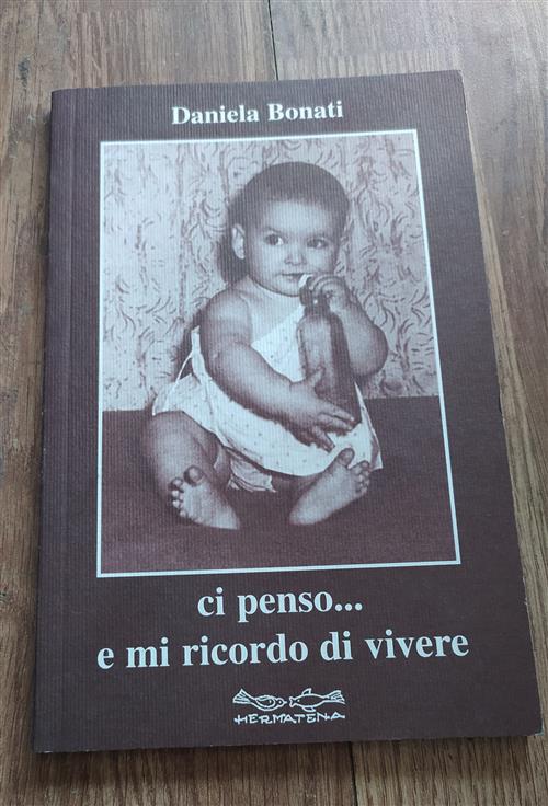 Ci Penso E... Mi Ricordo Di Vivere