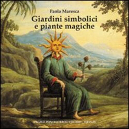 Giardini Simbolici E Piante Magiche