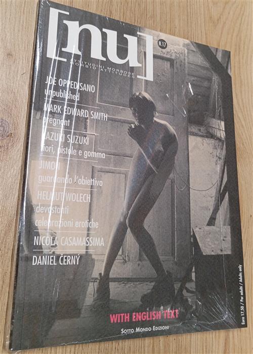 Nu N.17 Attitudini Morbose. Morbid Attitudes Rivista Fotografica Sotto Mondo E