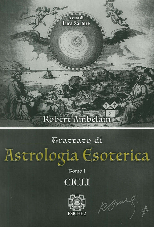 Astrologia Esoterica. Vol. 1: Cicli. Robert Ambelain Psiche 2 2016