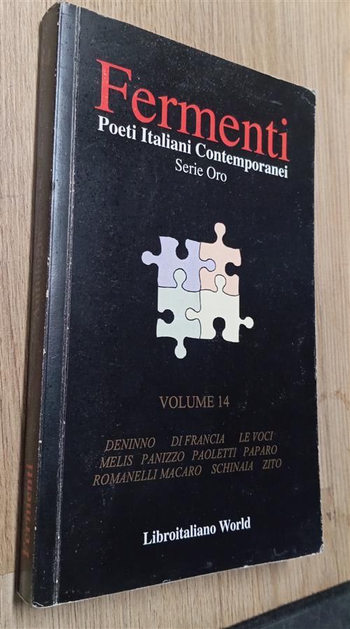 Fermenti. Poeti Italiani Contemporanei. Serie Oro. Vol. 14 Deninno, Di Francia
