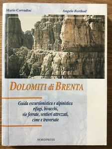 Dolomiti Di Brenta. Guida Escursionistica E Alpinistica, Rifugi, Bivacchi, Vie