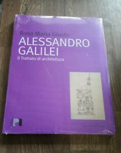 Alessandro Galilei. Il Trattato Di Architettura