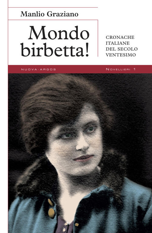 Mondo Birbetta! Cronache Italiane Del Secolo Ventesimo
