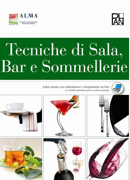 Tecniche Di Sala, Bar E Sommellerie. Per Gli Ist. Professionali Alberghieri Ed