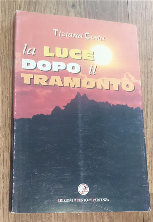 La Luce Dopo Il Tramonto
