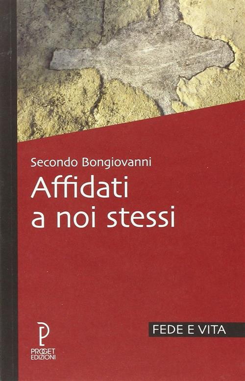 Affidati A Noi Stessi Secondo Bongiovanni Proget Type Studio 2012