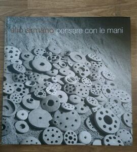 Pensare Con Le Mani. 45 Anni Di Scultura Fotografati Da Giovanni Umicini