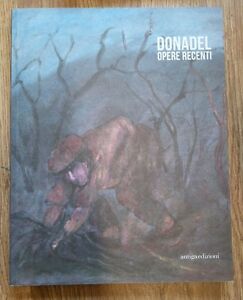 Donadel. Opere Recenti. Catalogo Della Mostra Stra