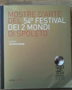 Mostre D'arte Del 54° Festival Dei Due Mondi Di Spoleto Vittorio Sgarbi Antiga