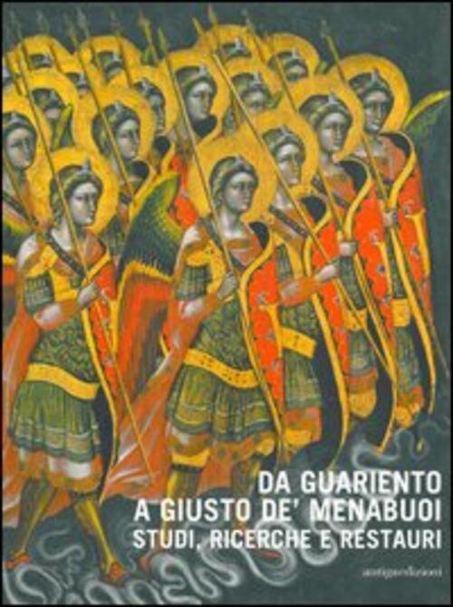 Da Guariento A Giusto De' Menabuoi. Studi, Ricerche E Restauri V. Fassina Anti