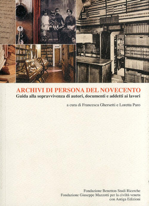 Archivi Di Persona Del Novecento. Guida Alla Sopravvivenza Di Autori, Document